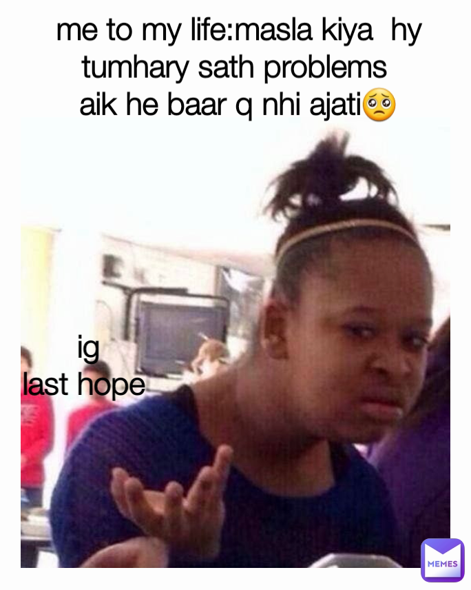 Meme by mrburhankhan786