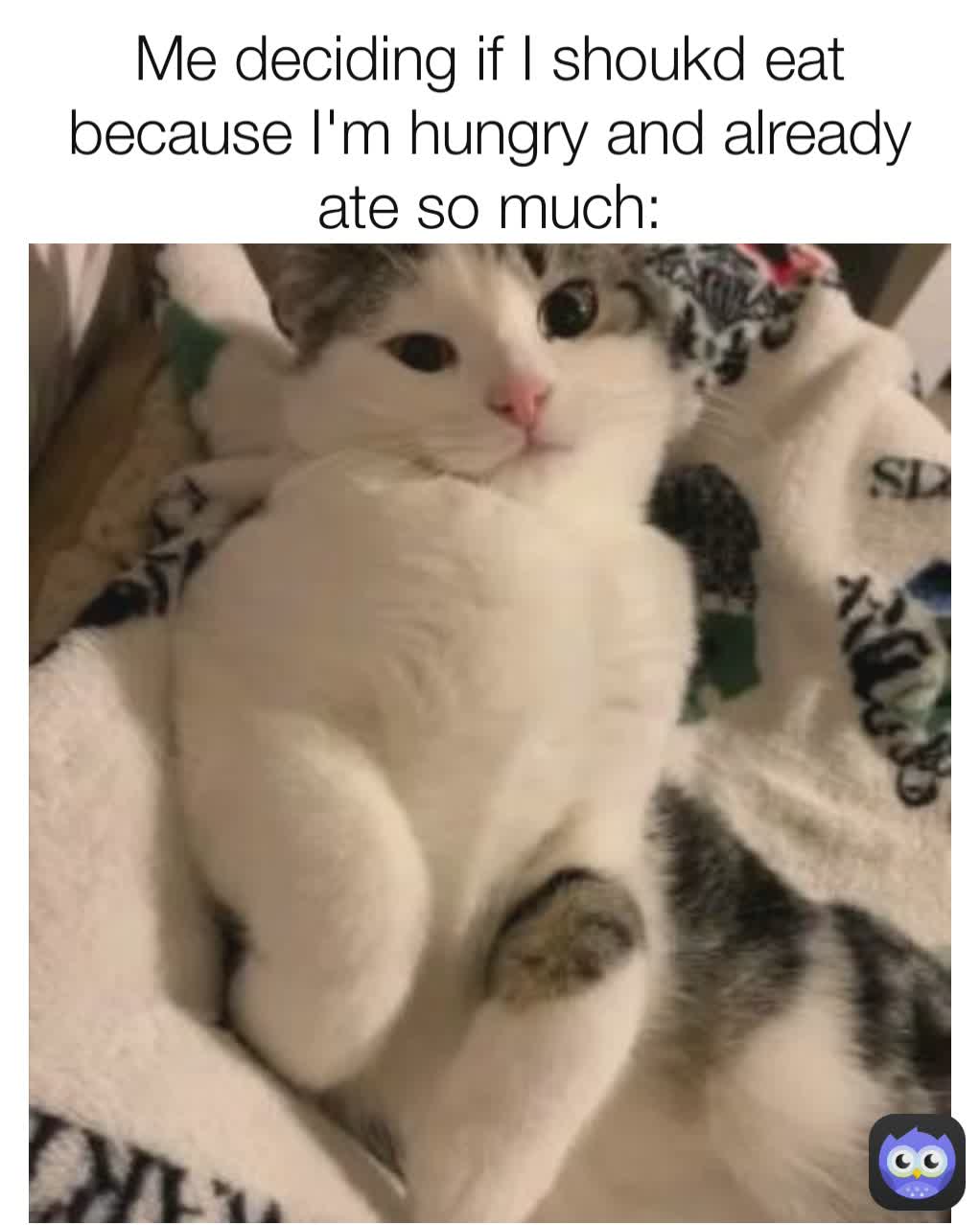 Me deciding if I shoukd eat because I'm hungry and already ate so much: