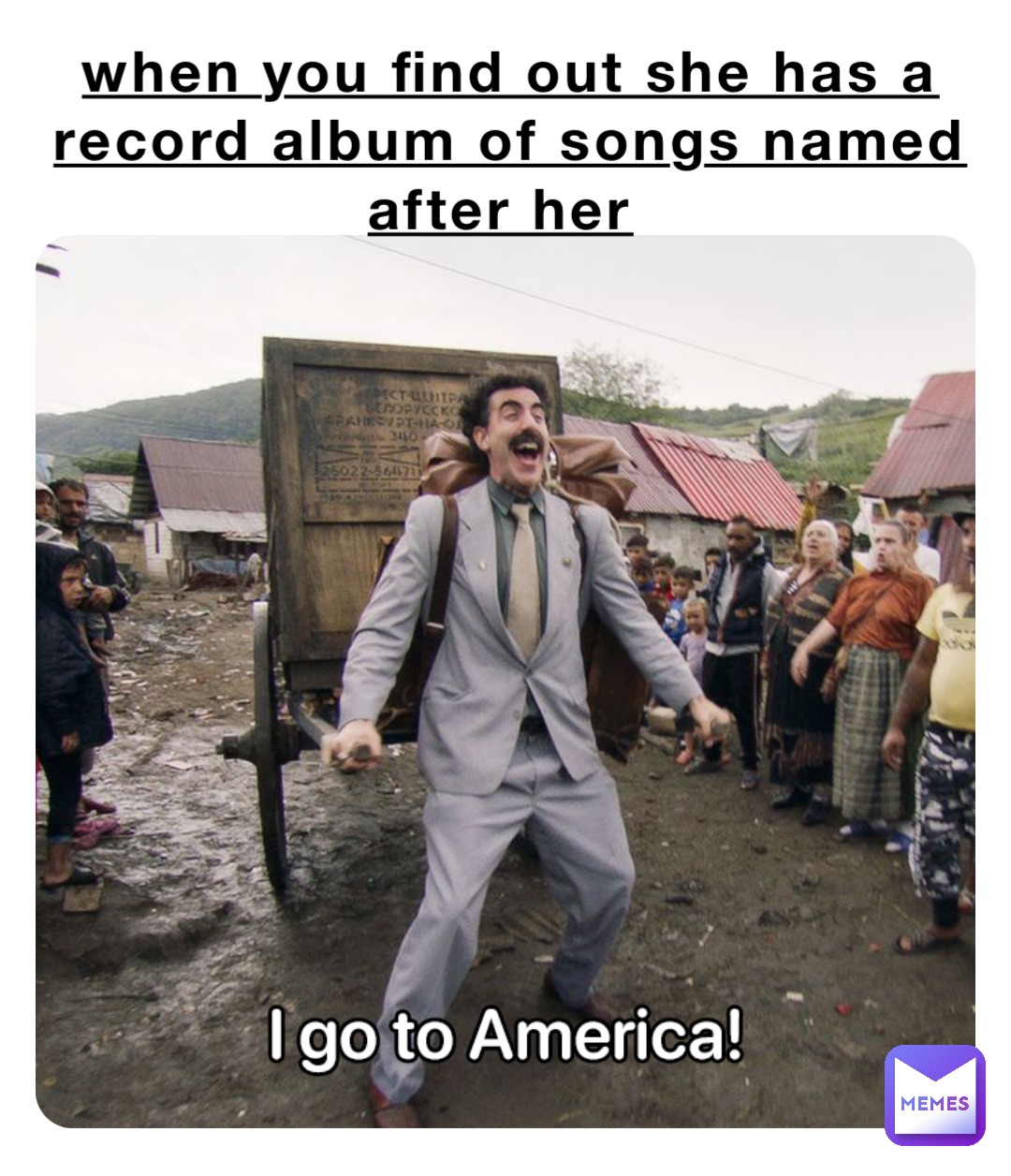 When you find out she has a record album of songs named after her 🤣