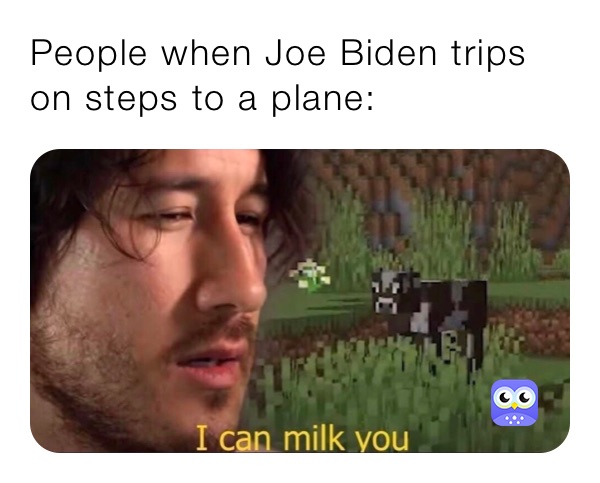 People when Joe Biden trips on steps to a plane: