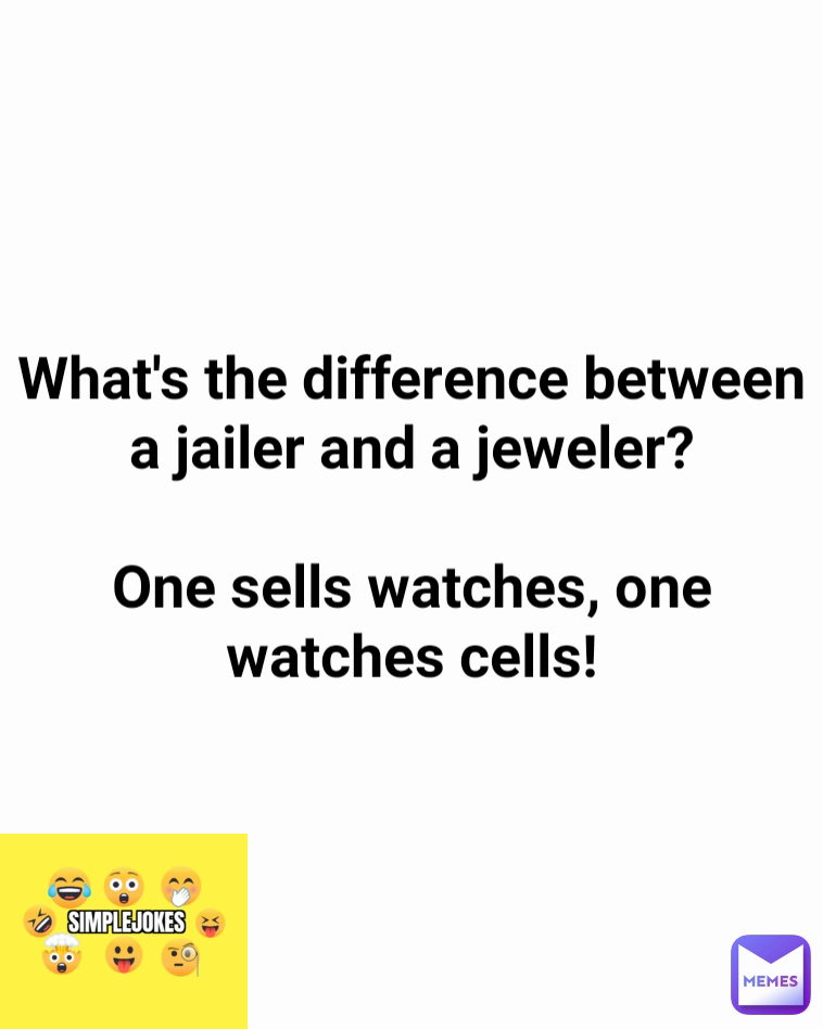 What's the difference between a jailer and a jeweler?

One sells watches, one watches cells!