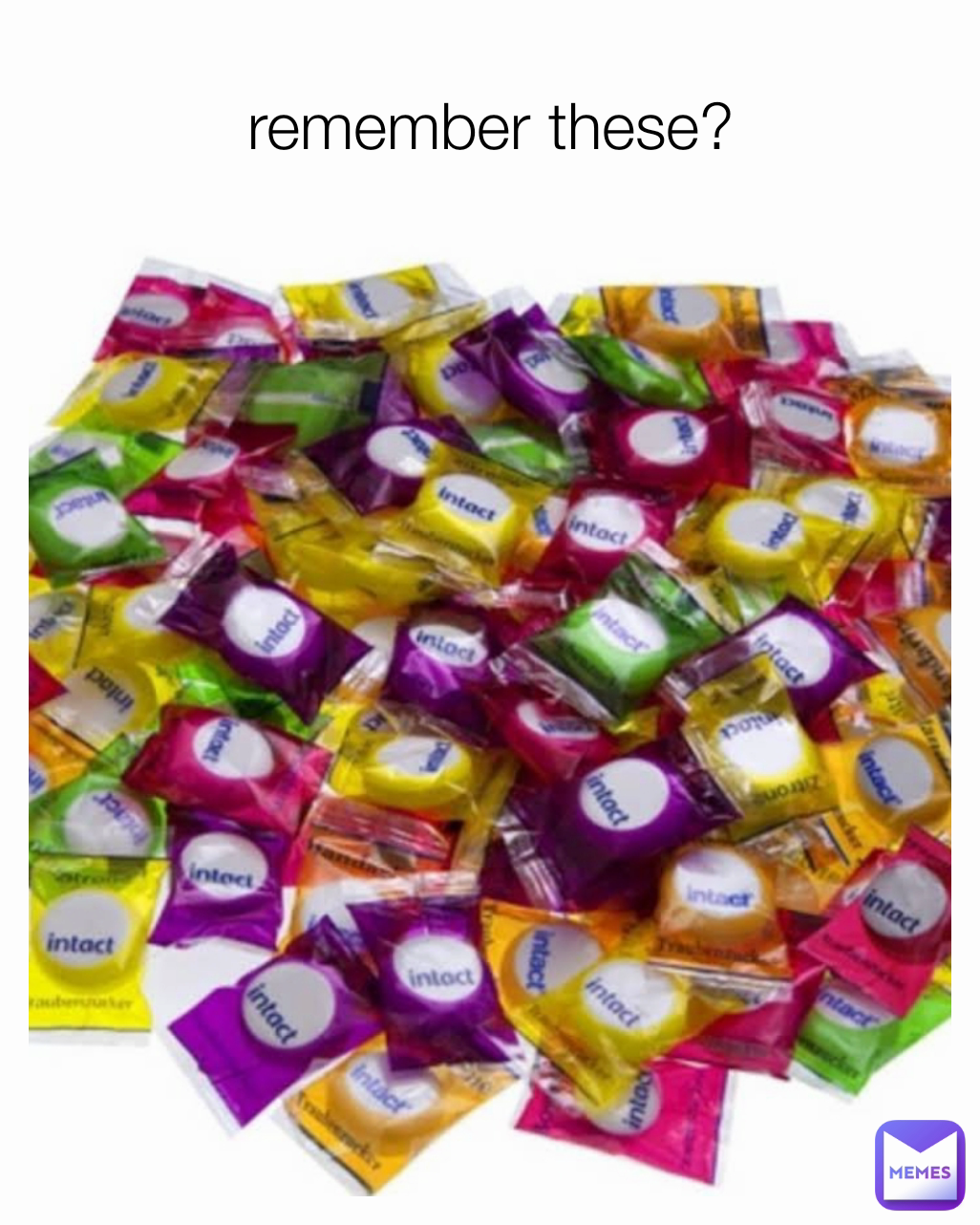 remember these?