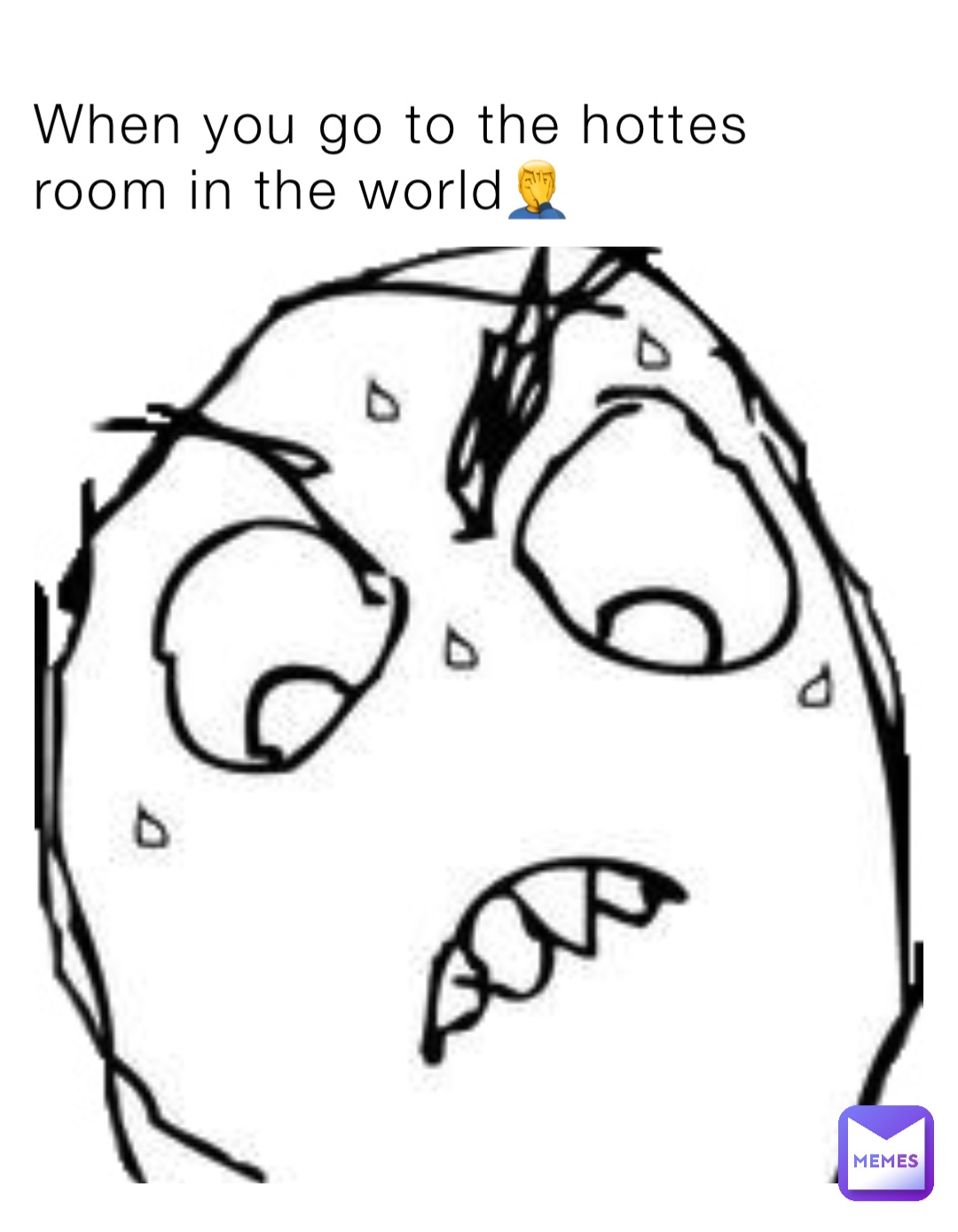 When you go to the hottes room in the world🤦‍♂️