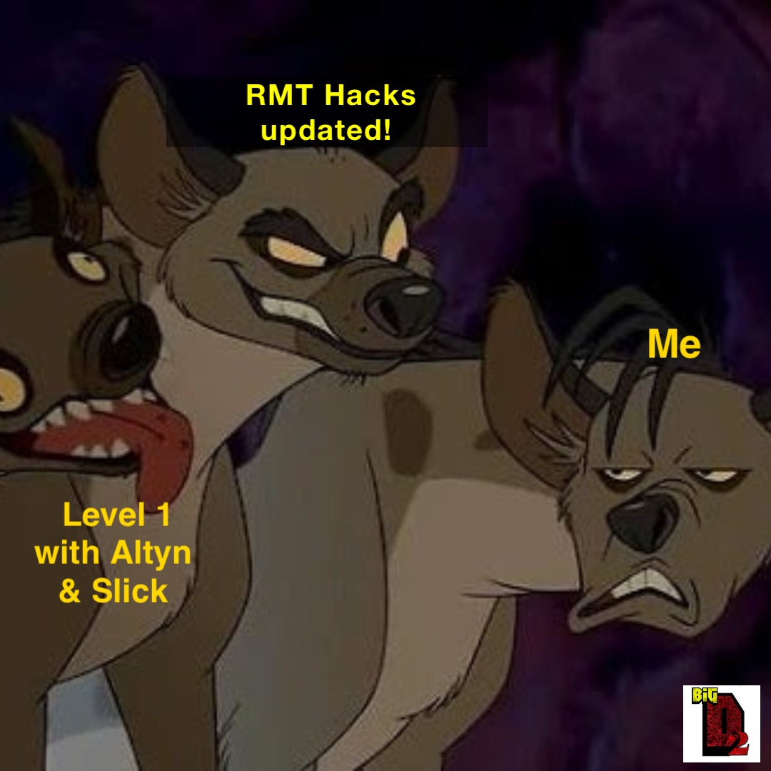 RMT Hacks 
updated! Level 1 
with Altyn 
& Slick Me
