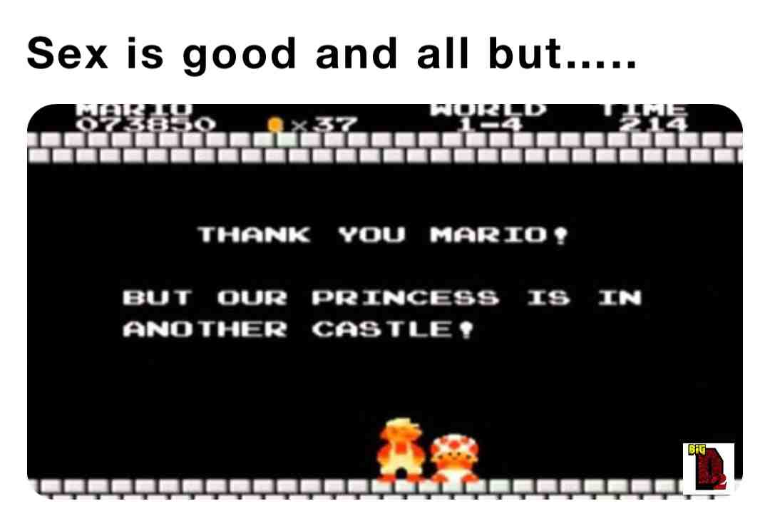 Sex is great and all but….