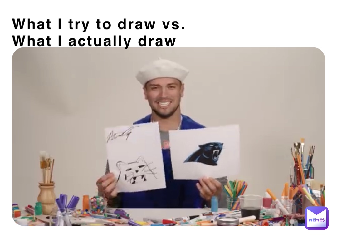 What I try to draw vs. 
What I actually draw