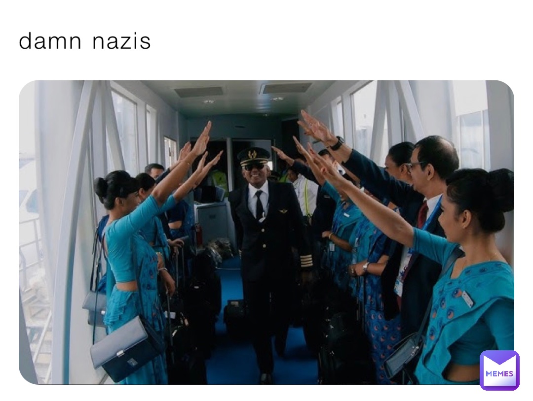 damn nazis