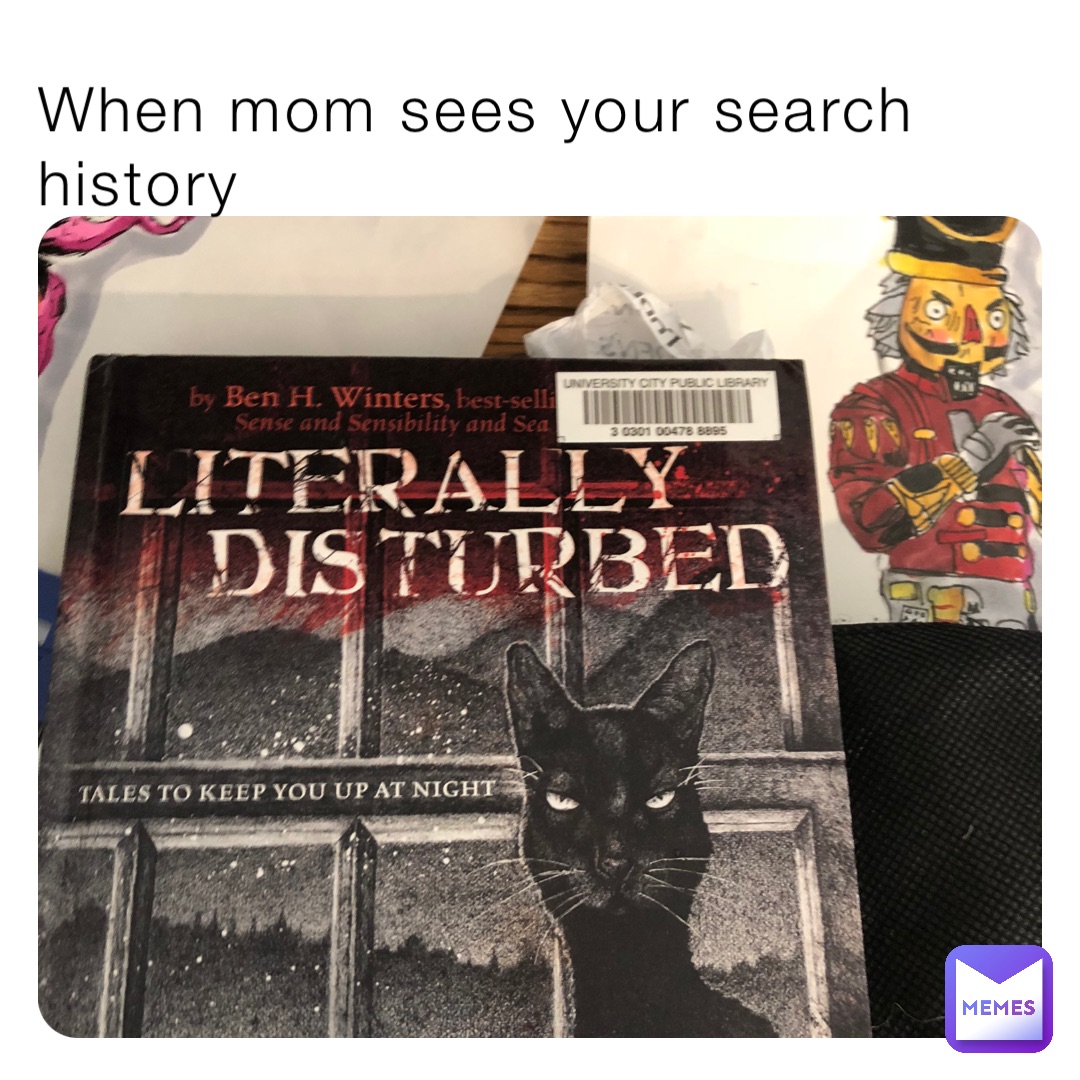 When mom sees your search history