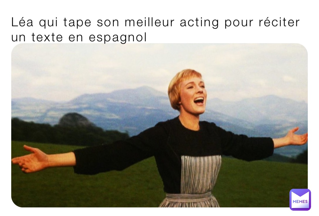 Léa qui tape son meilleur acting pour réciter un texte en espagnol