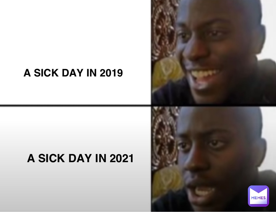 A sick day in 2019 A sick day in 2021