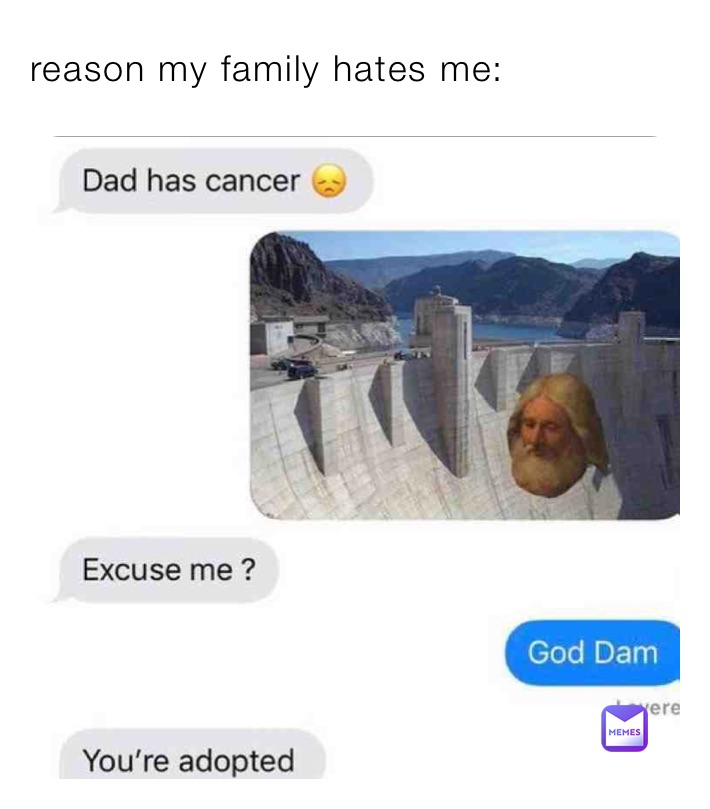 reason my family hates me: