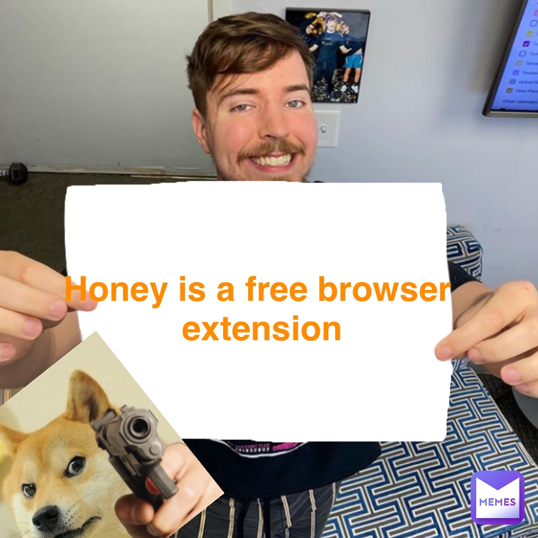 Honey is a free browser
 extension