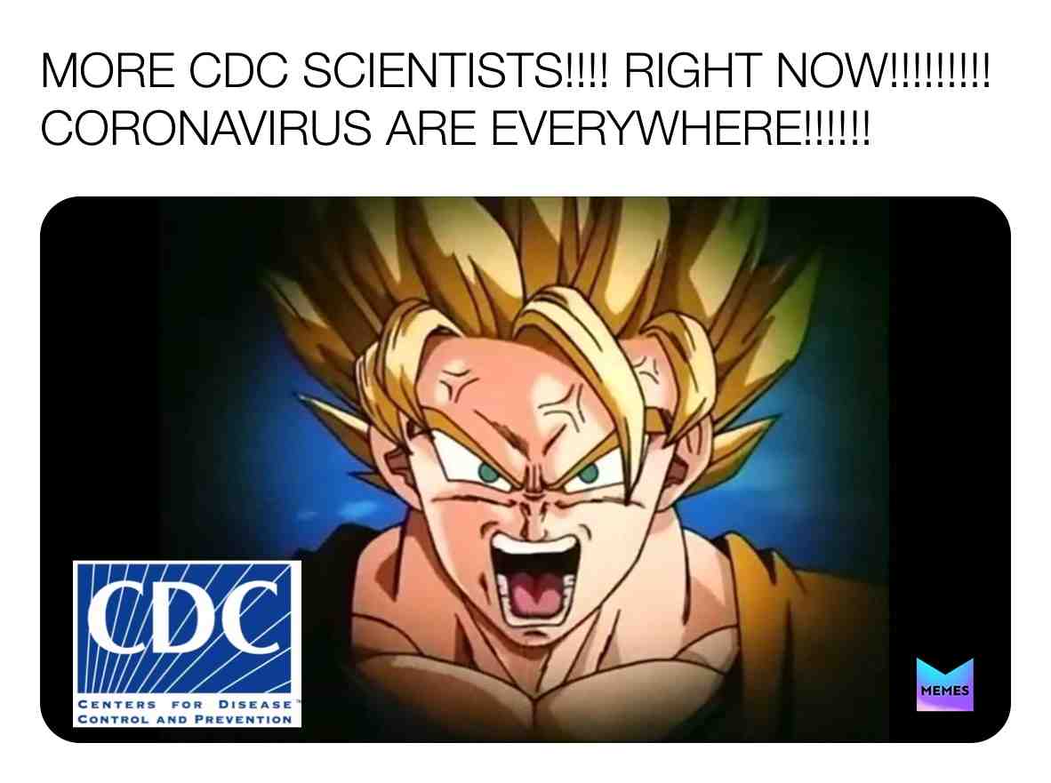 Goku is yelling for help to have more scientist find the cure for COVID-19!
#dragonball #dragonballz #dragonballmemes #dragonballzmemes #goku #supersaiyan #coronavirus #morescientists #cdc #cdcgov #covid19 #cureforcovid19 #anticoronavirus #anticovid19