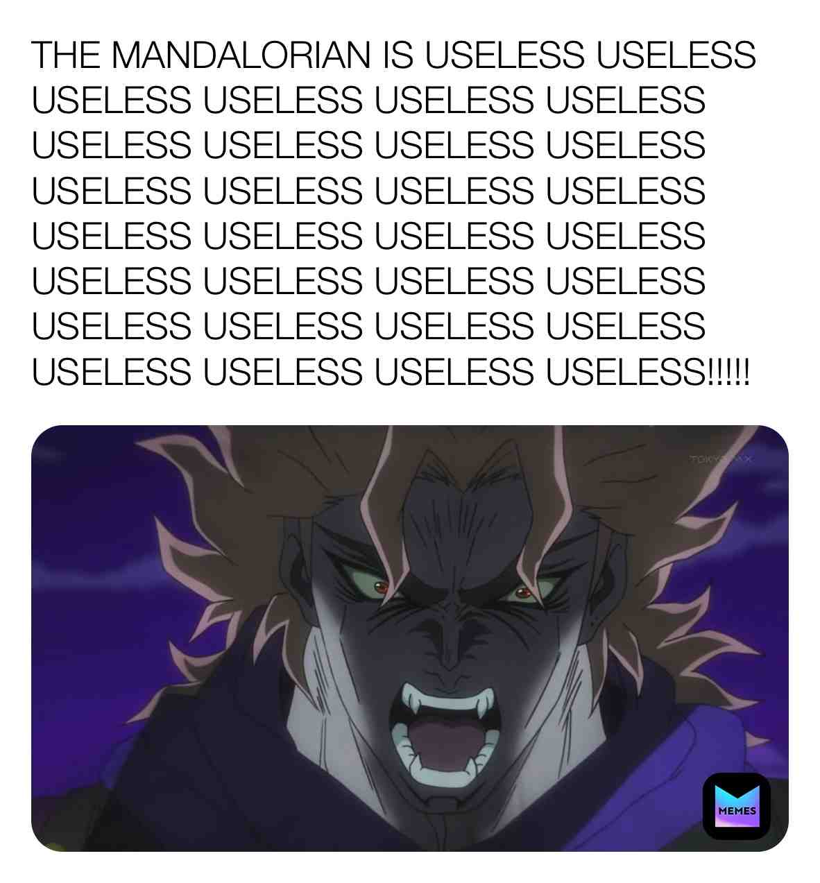Dio Brando has a big hatred for Mandalorian on Disney+!
#diobrandomemes #diobrando #diobrandouseless #jojosbizarreadventure #jojosbizarreadventurememes #anime #disneyplussucks #disney+sucks #themandalorianisuseless #themandaloriansucks #ihatedisney+ #disneylucasfilmssucks