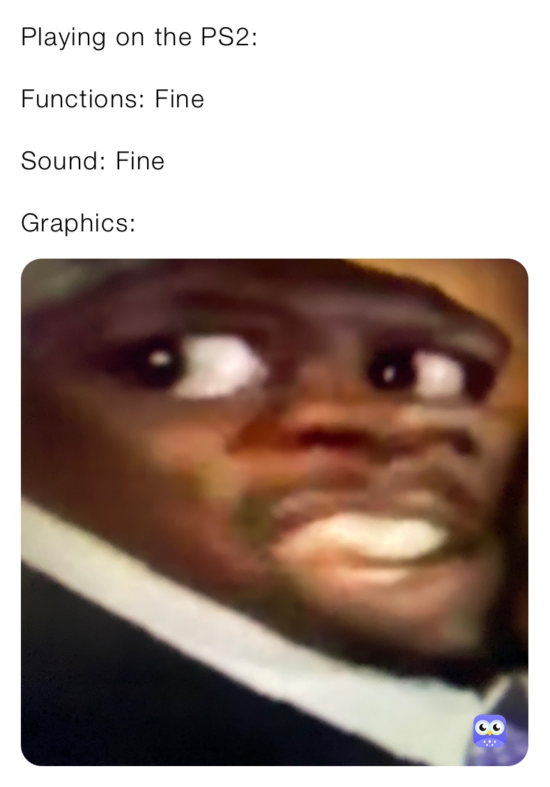Playing on the PS2:

Functions: Fine

Sound: Fine

Graphics: