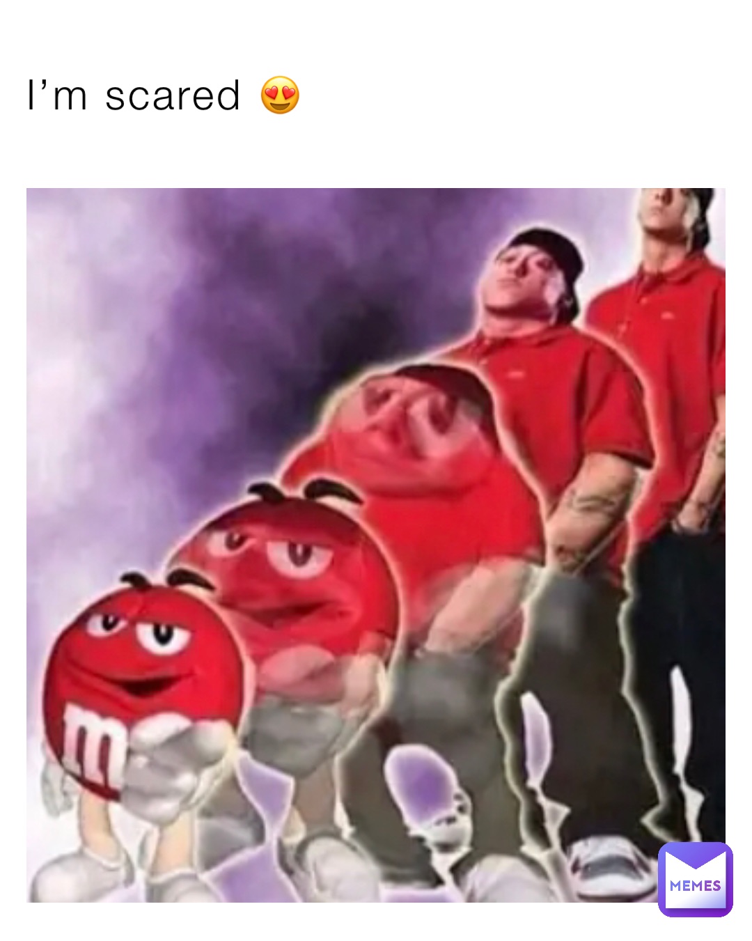 I’m scared 😍