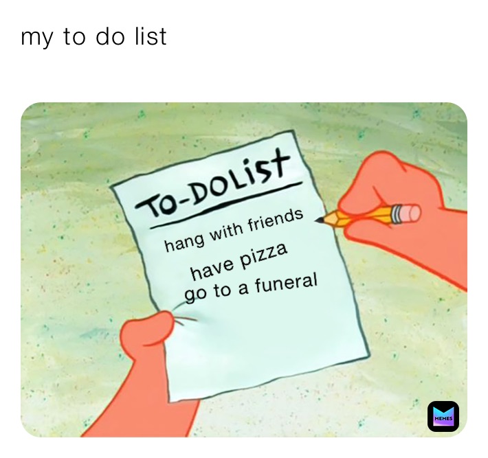 my to do list
