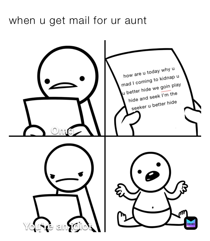 when u get mail for ur aunt