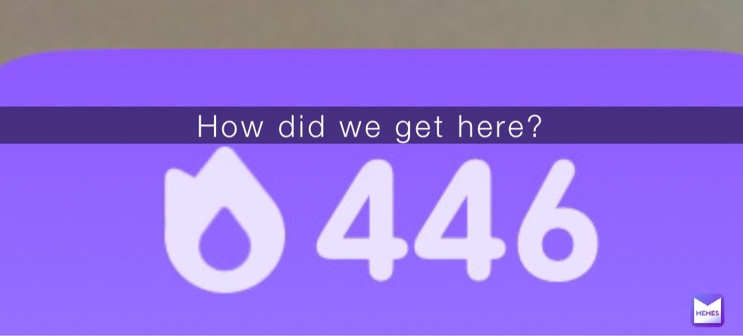 How did we get here?