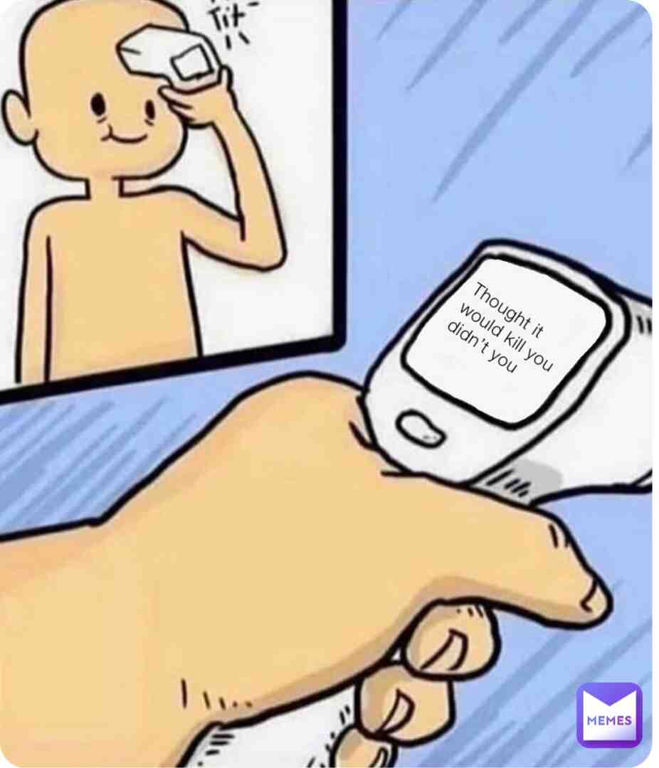 Didn’t ya