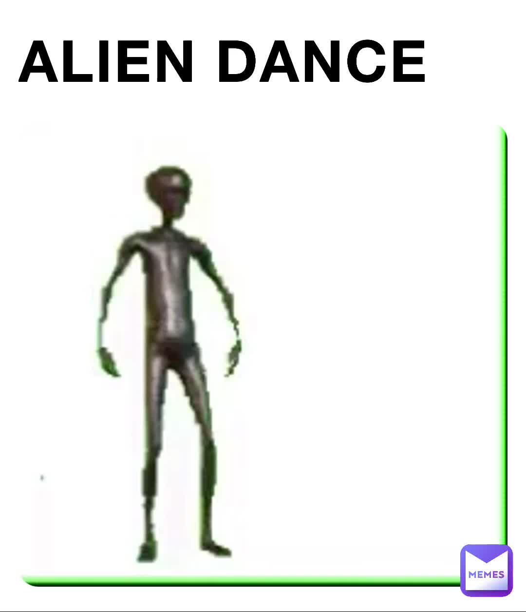 Alien dance | @clemG | Memes