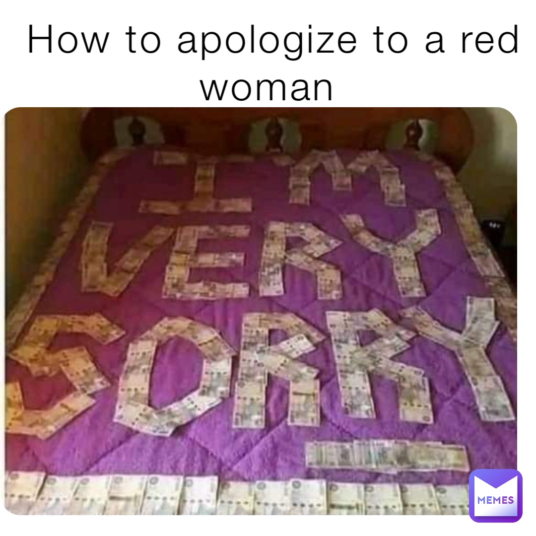 How to apologize to a red woman