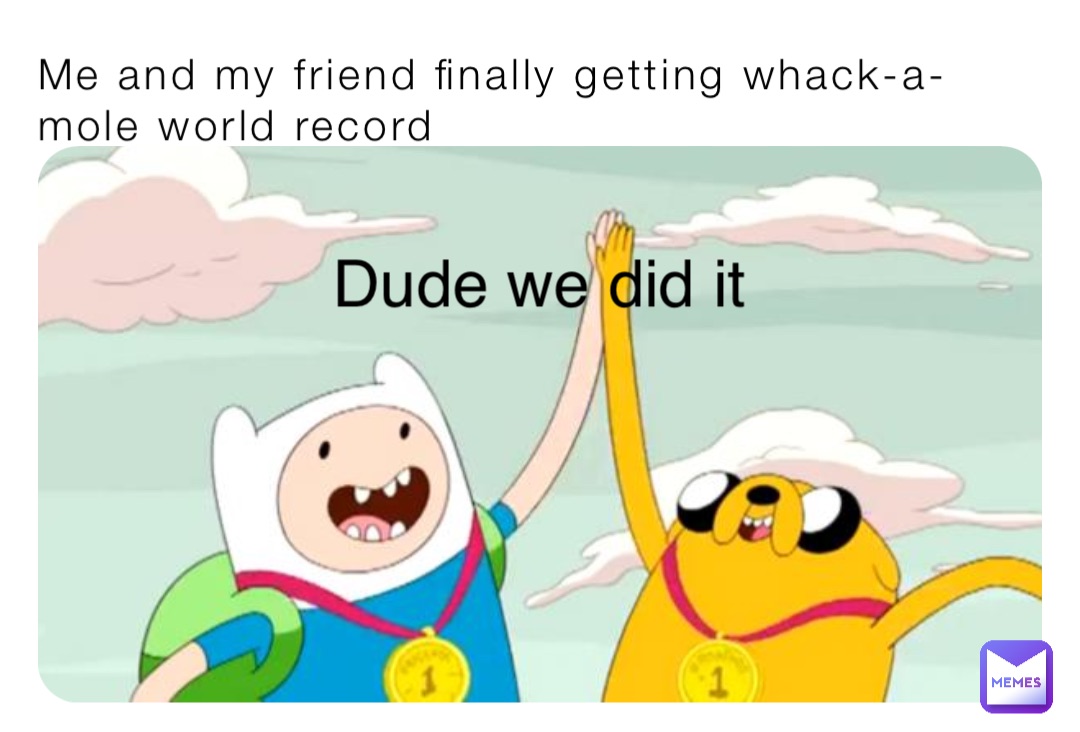 Me and my friend finally getting whack-a-mole world record