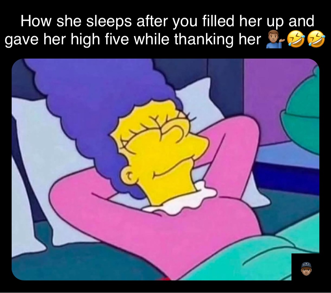 Double tap to edit How she sleeps after you filled her up and gave her high five while thanking her 💁🏽‍♂️🤣🤣