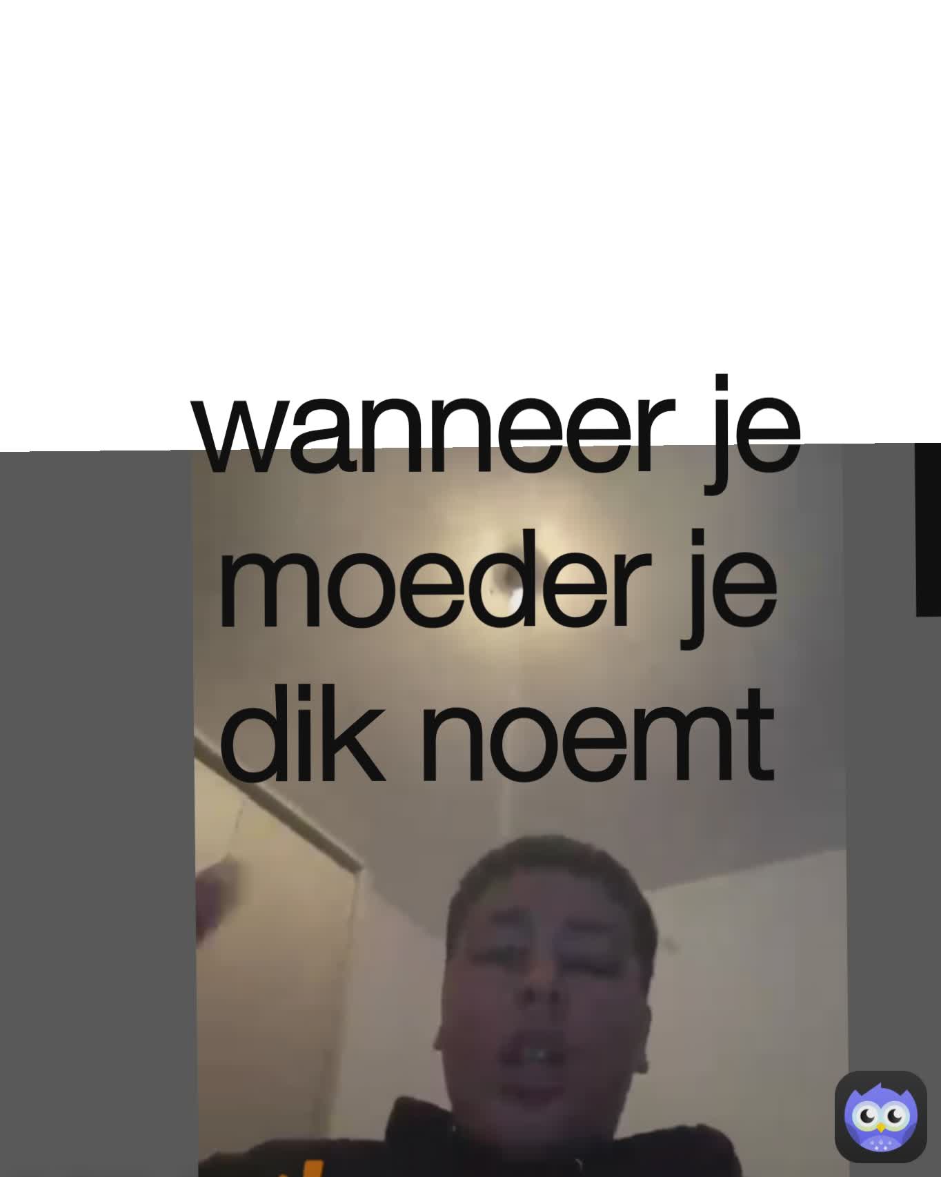 wanneer je moeder je dik noemt