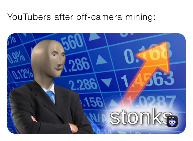 YouTubers after off-camera mining: