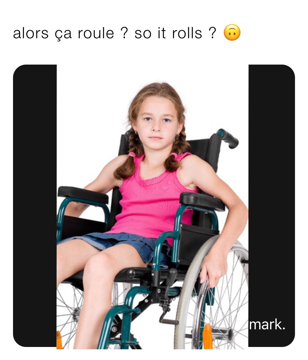 alors ça roule ? so it rolls ? 🙃