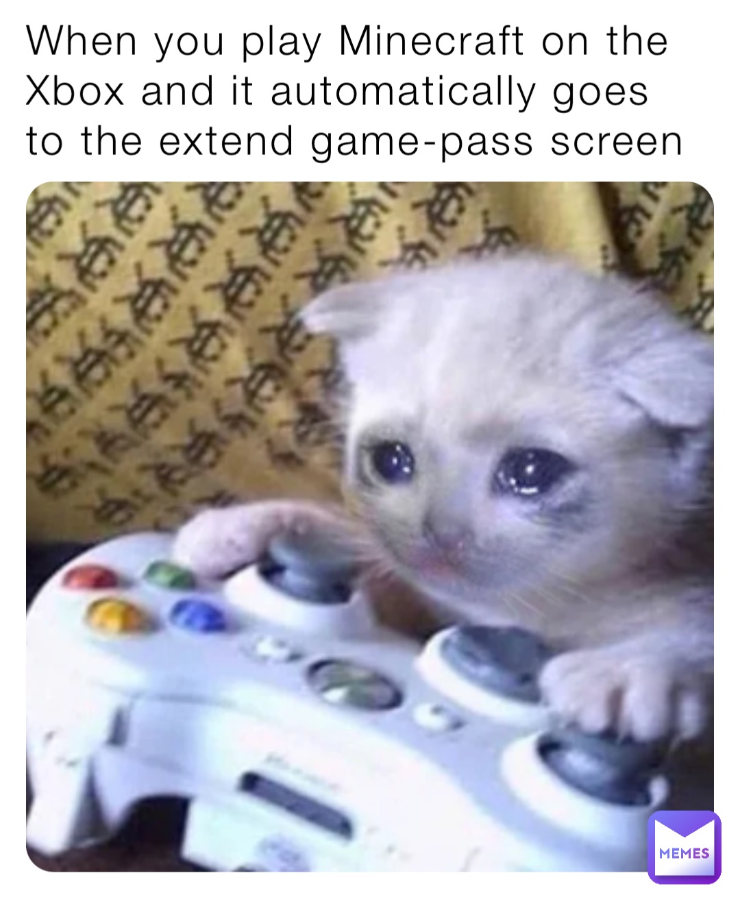 When you play Minecraft on the Xbox and it automatically goes to the extend game-pass screen
