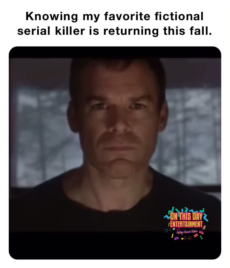 Knowing my favorite fictional serial killer is returning this fall ...