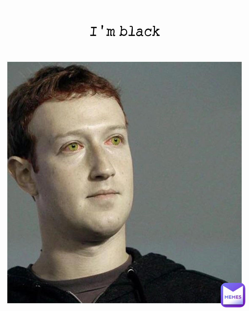I'm black