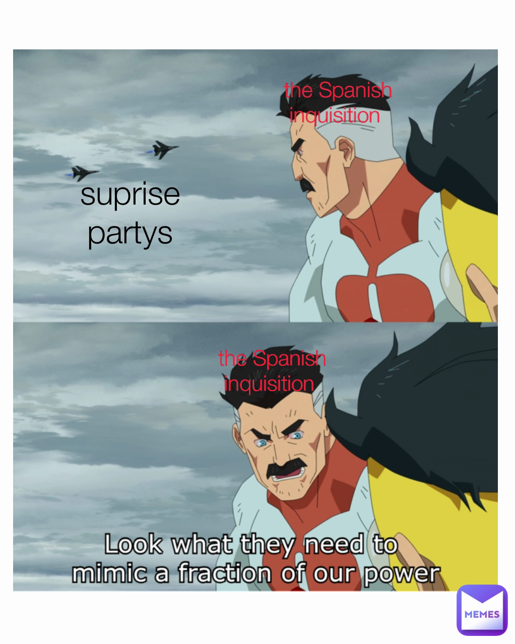 the Spanish inquisition  suprise partys the Spanish inquisition 