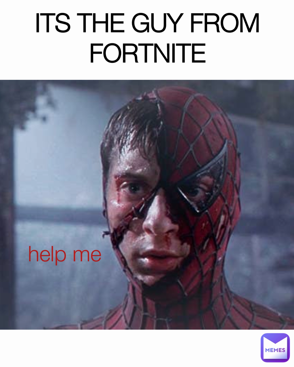 help me ITS THE GUY FROM FORTNITE