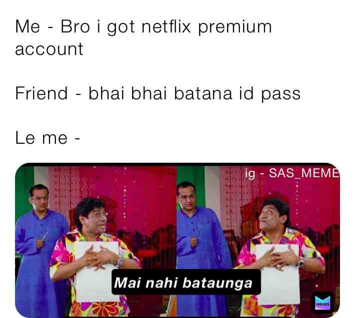 #netflixmemes Netflix #dogs #breakupmeme #crushreplies #crushreplies Cricket Chutiyasmjamerko
