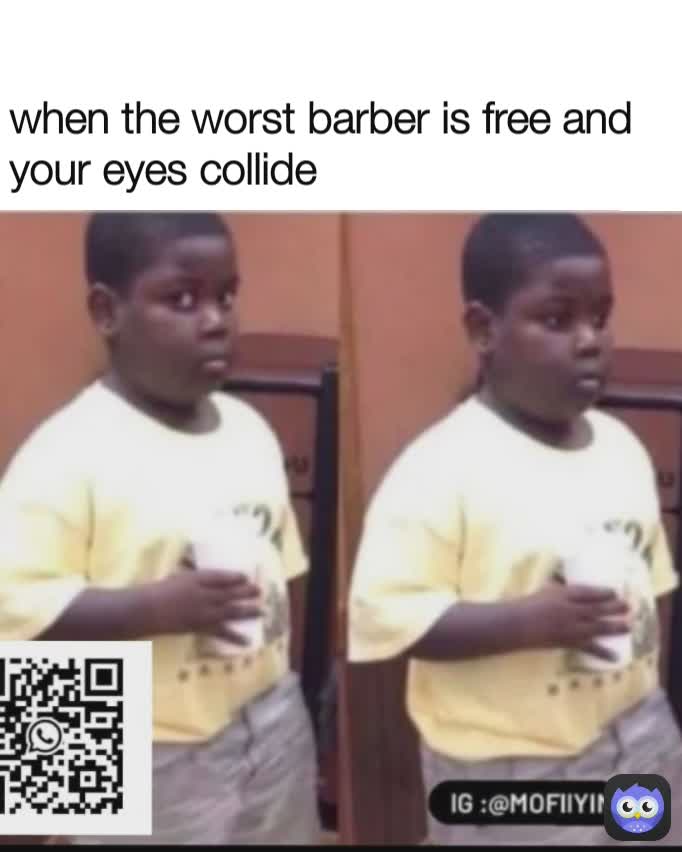 when the worst barber is free and your eyes collide | @mad.o | Memes