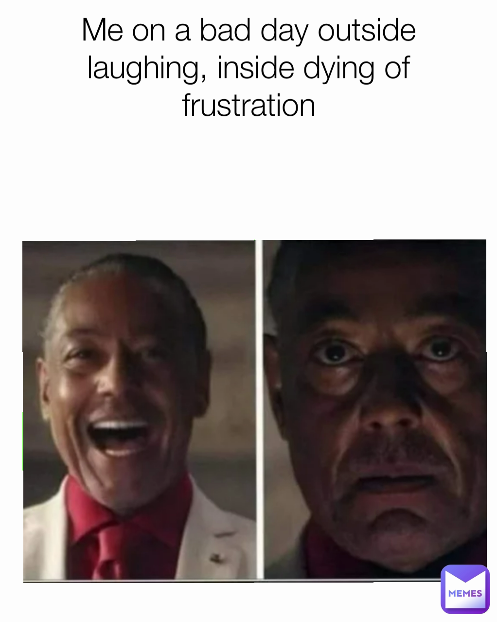 Me on a bad day outside laughing, inside dying of frustration
