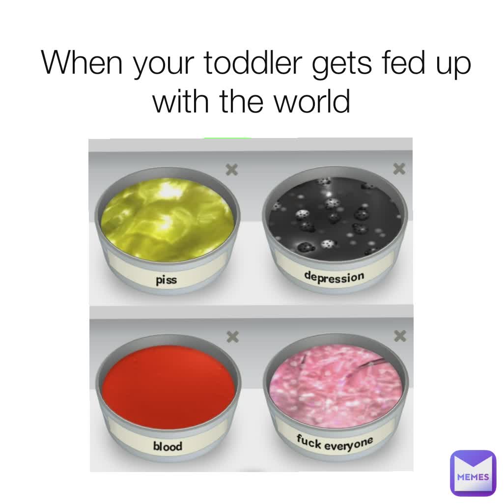 When your toddler gets fed up with the world 