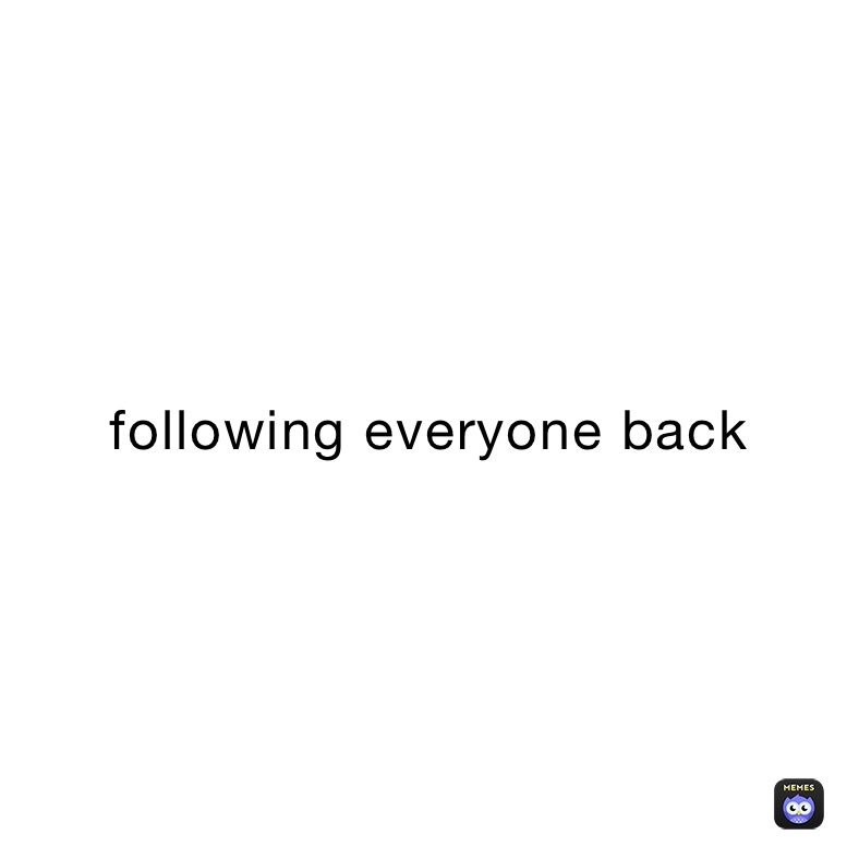 following everyone back 