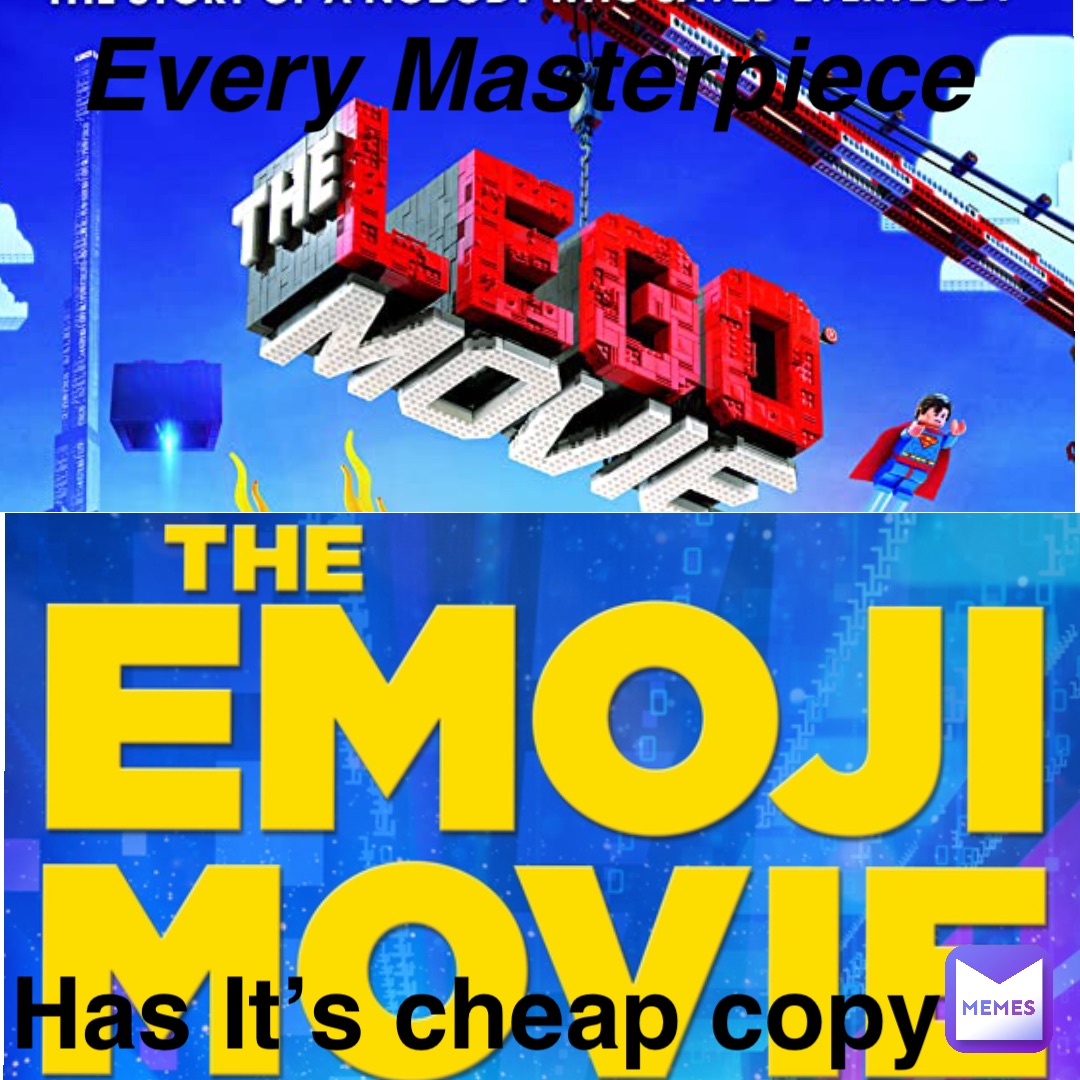 every-masterpiece-has-it-s-cheap-copy-thatonerednerd73-memes
