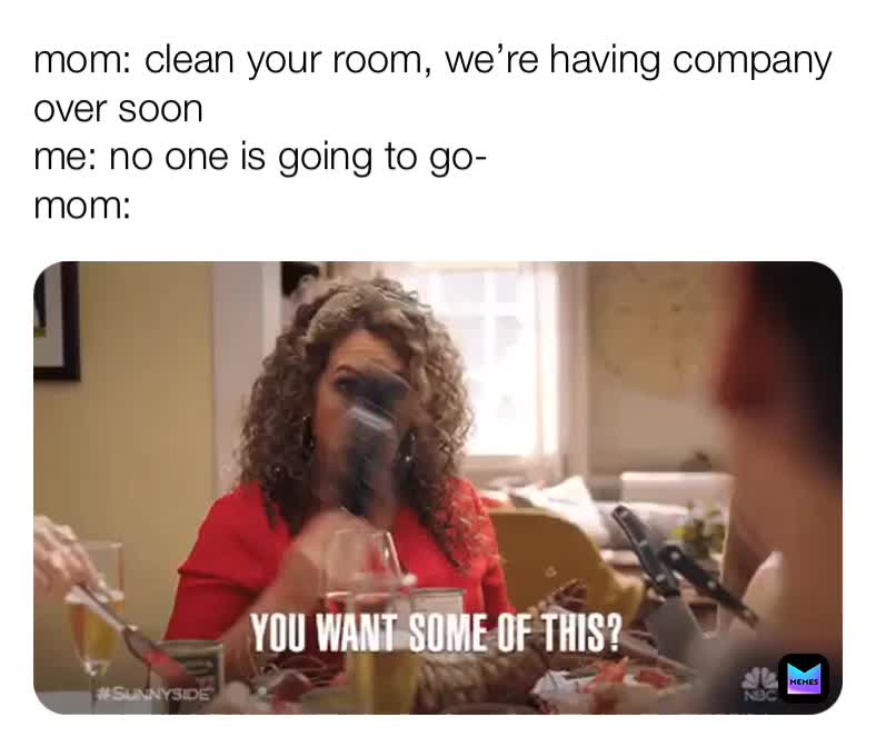 follow me for more!  #memes  #funny  #parents  #parentsbelike  #funnymemes  #relatablememes  #relatable  #cleaning