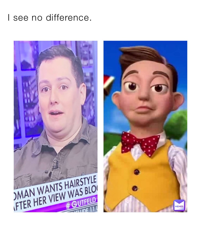 I see no difference. | @grouchymemer | Memes