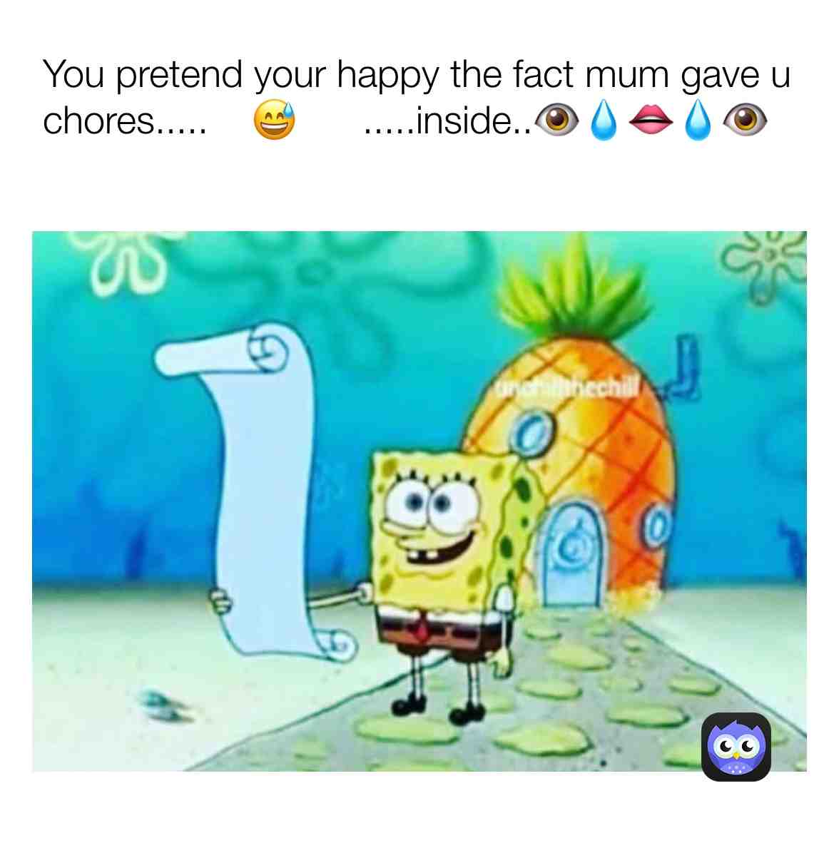 #chores  #sadinside  #fakesmile  #funny  #spongbob