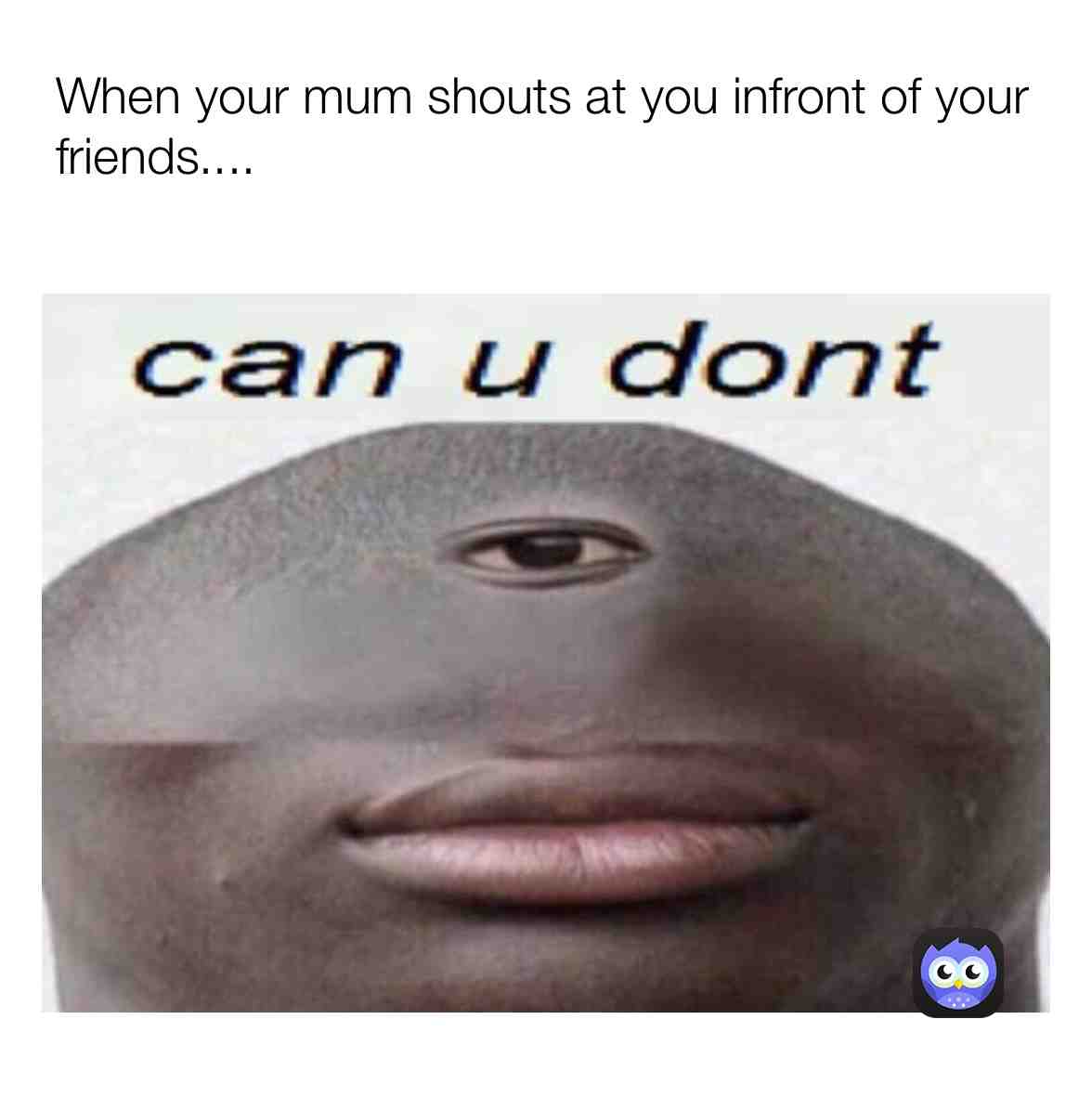 #hilarious  #meme  #shout