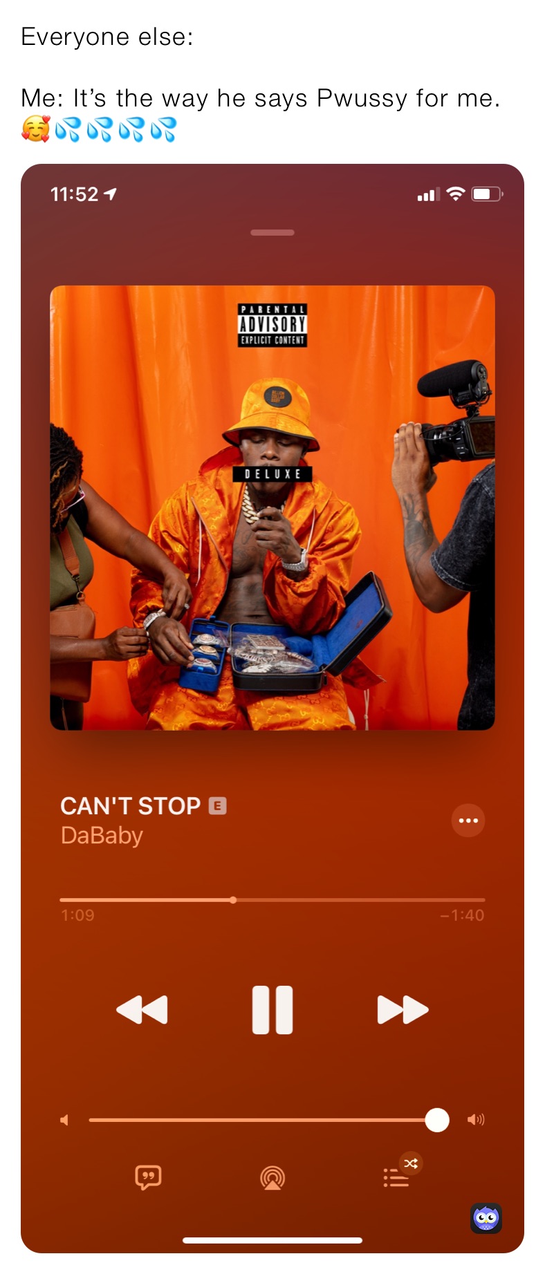Everyone else:

Me: It’s the way he says Pwussy for me. 🥰💦💦💦💦