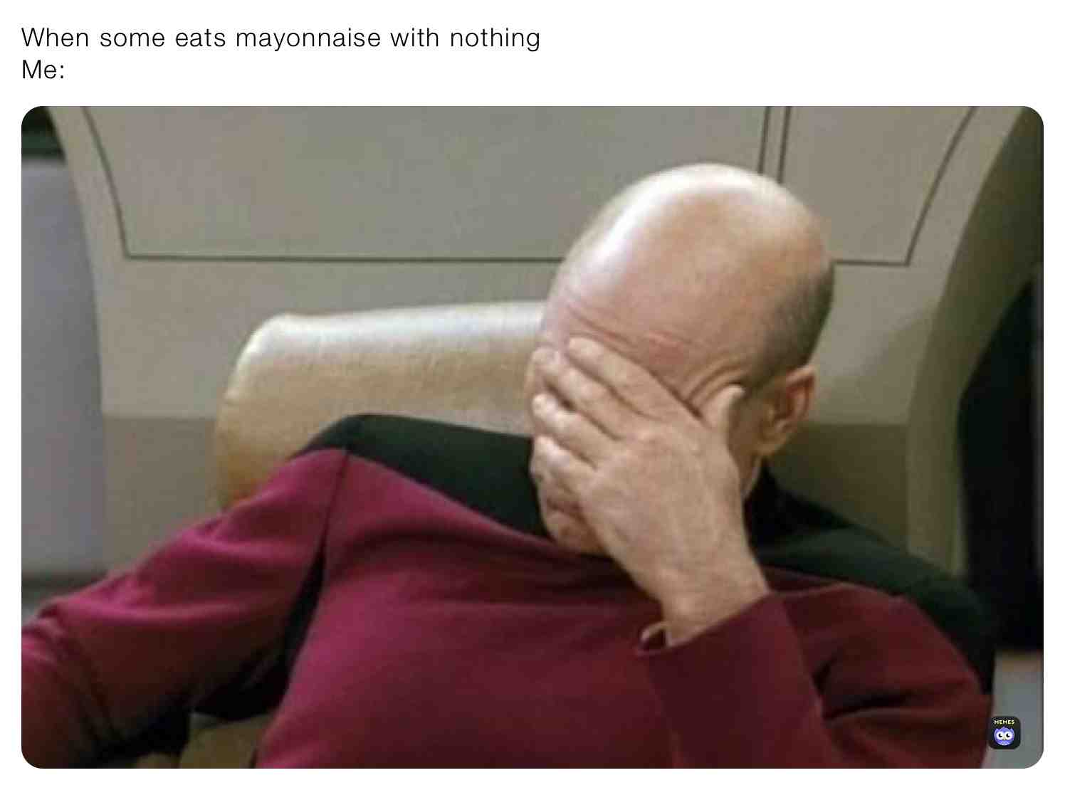 #mayonnaise #meme #likeformore
Follow for more funny memes\u2014> @LittleCookieUwU