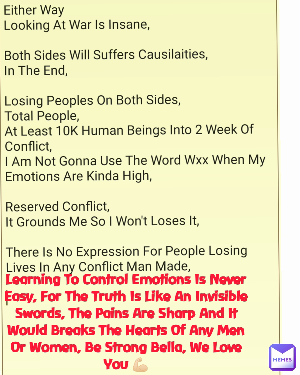 Learning To Control Emotions Is Never Easy, For The Truth Is Like An Invisible Swords, The Pains Are Sharp And It Would Breaks The Hearts Of Any Men Or Women, Be Strong Bella, We Love You 💪🏻