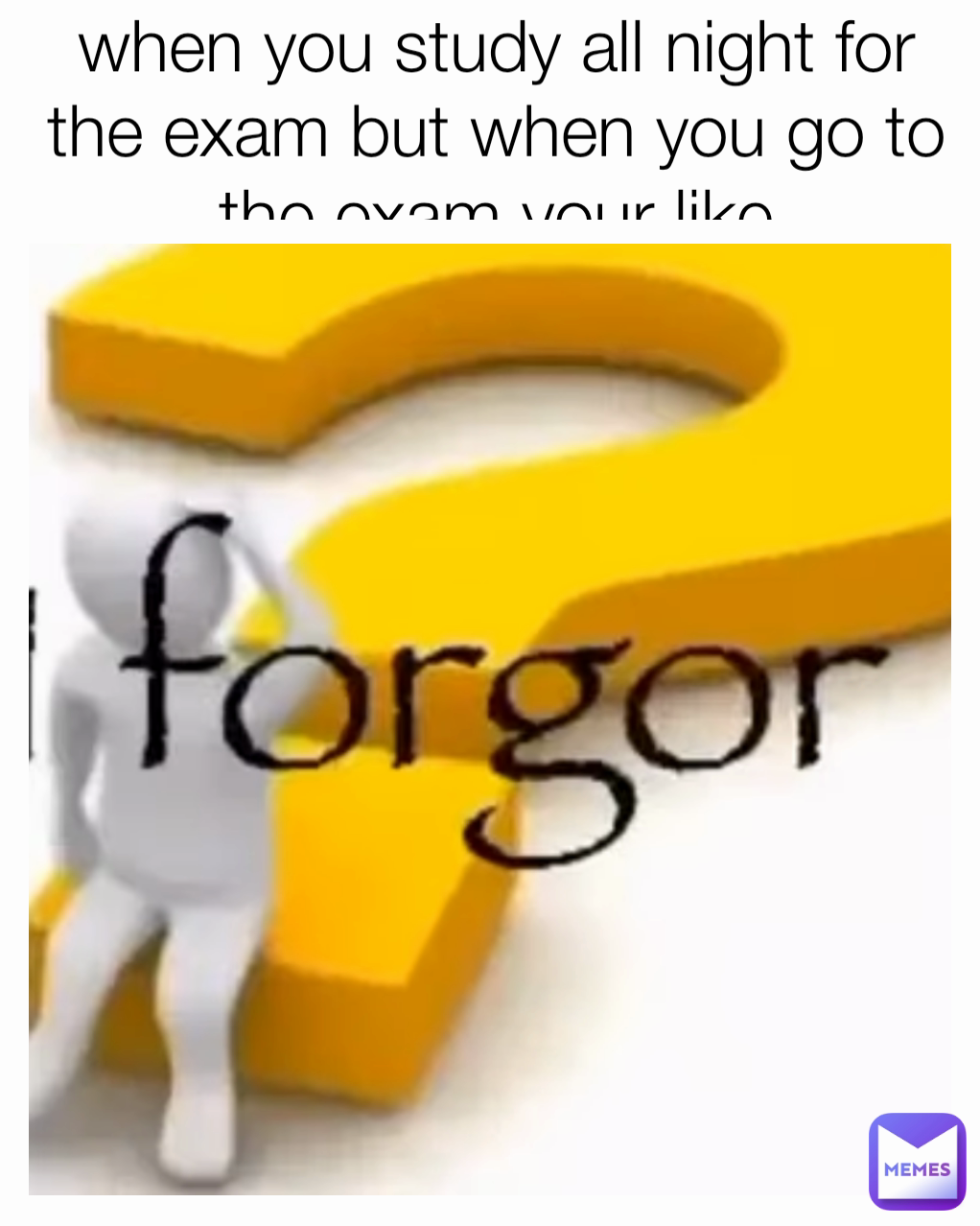 when you study all night for the exam but when you go to the exam your like
🤣🤣